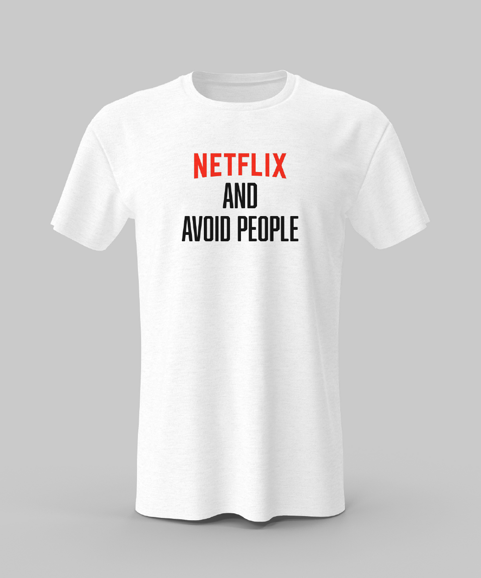 Netflix and Avoid People T-Shirt