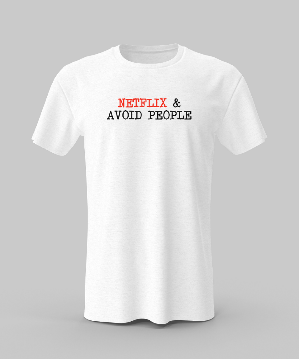 Netflix and Avoid People T-Shirt